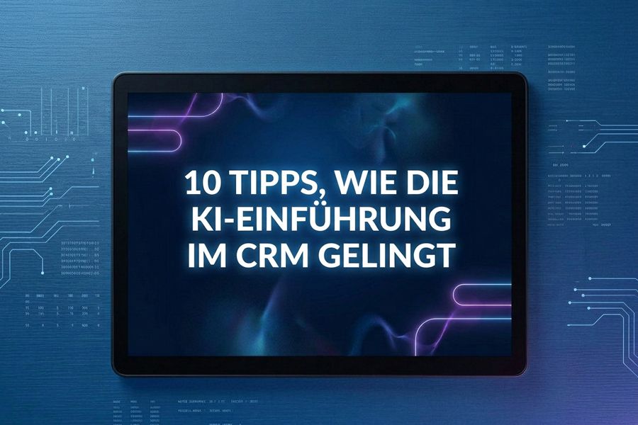 10 Tipps, wie die KI-Einführung im CRM gelingt 